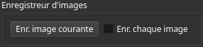 Section Enregistreur d'images de l'interface utilisateur montrant un bouton intitulé Enr. image courante et une case à cocher intitulée Enr. chaque image. La case à cocher est décochée.